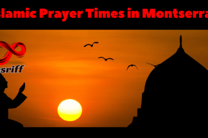 Islamic Prayer Times in Montserrat