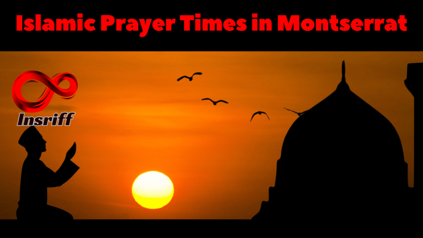 Islamic Prayer Times in Montserrat