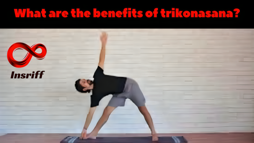 benefits of trikonasana